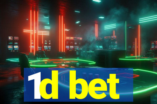 1d bet