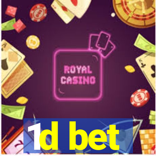 1d bet