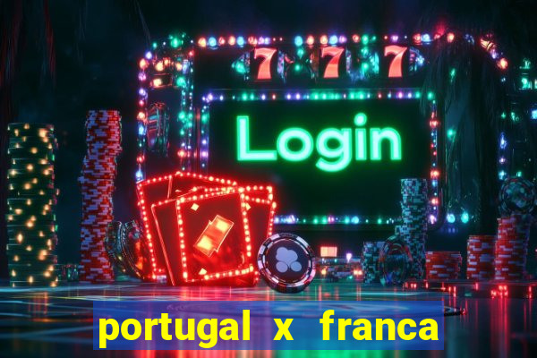 portugal x franca onde assistir