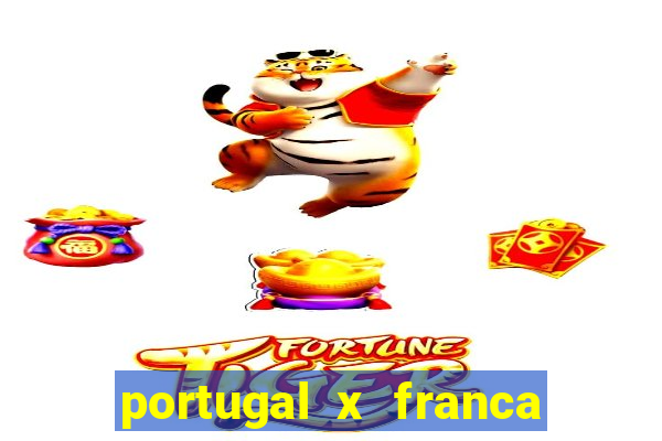 portugal x franca onde assistir