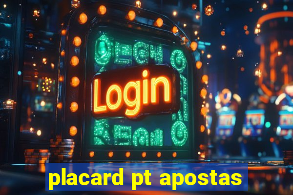 placard pt apostas