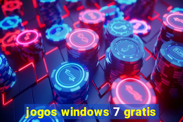 jogos windows 7 gratis