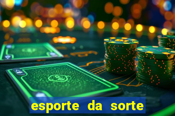 esporte da sorte casino baixar