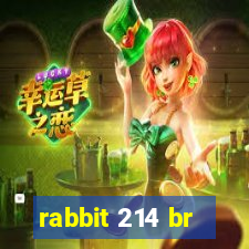 rabbit 214 br