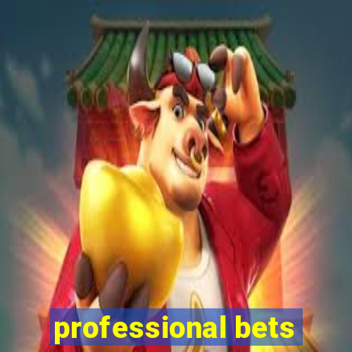 professional bets