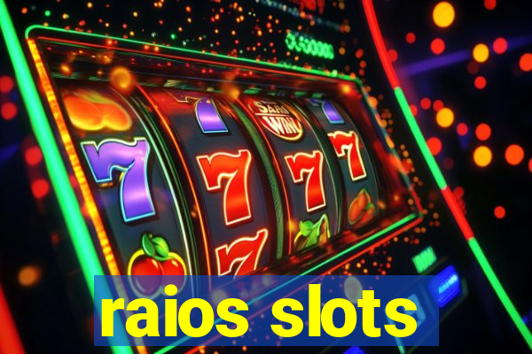 raios slots