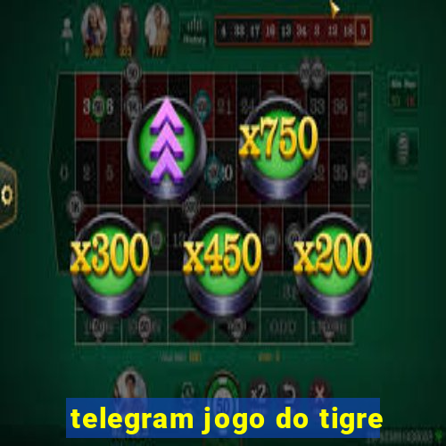 telegram jogo do tigre