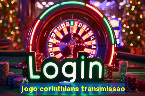 jogo corinthians transmissao