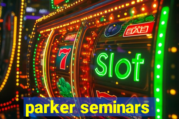 parker seminars