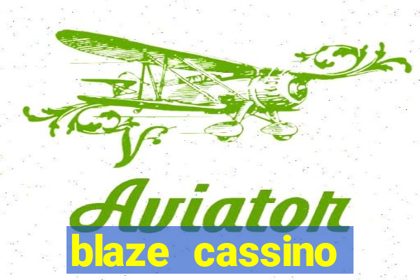 blaze cassino dinheiro online