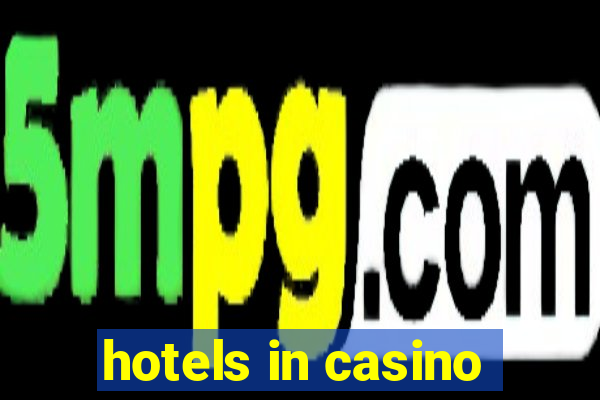 hotels in casino