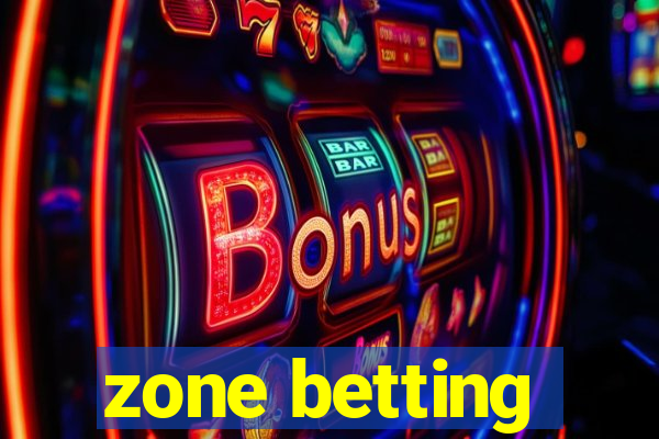 zone betting