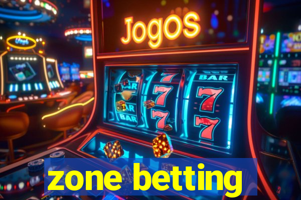 zone betting