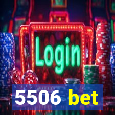 5506 bet