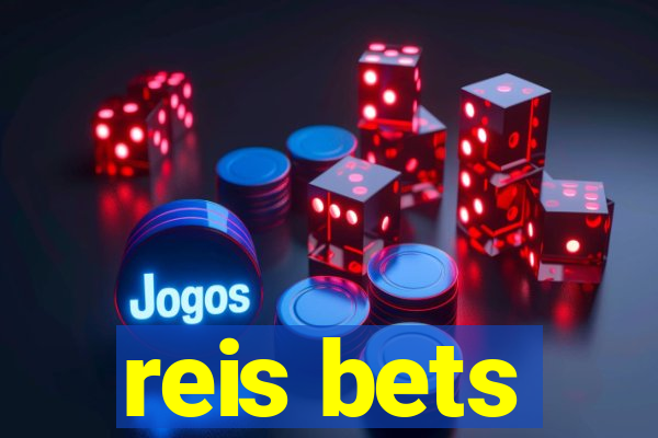 reis bets