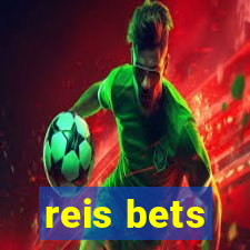 reis bets