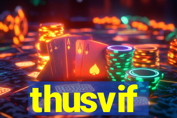 thusvif