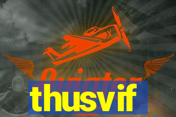 thusvif