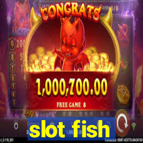 slot fish