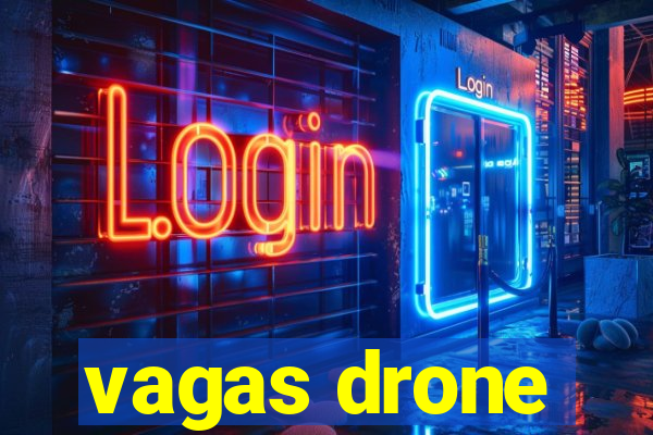 vagas drone