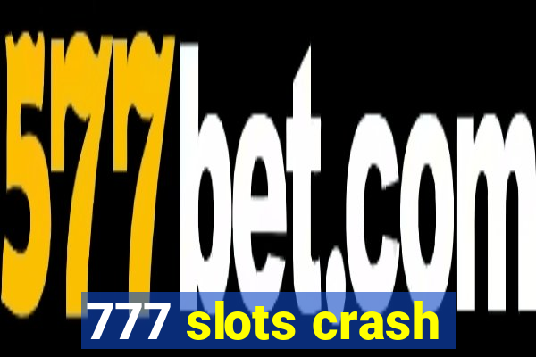 777 slots crash