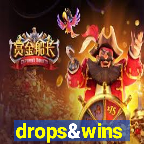 drops&wins