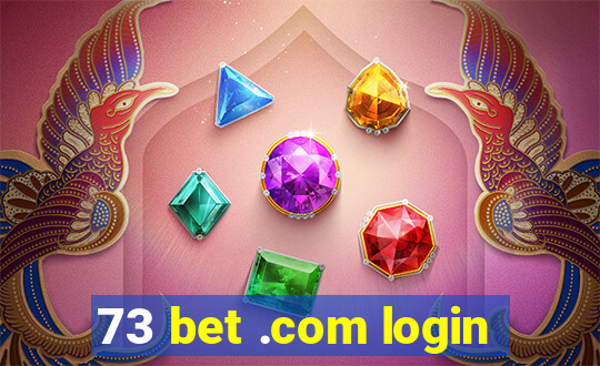 73 bet .com login