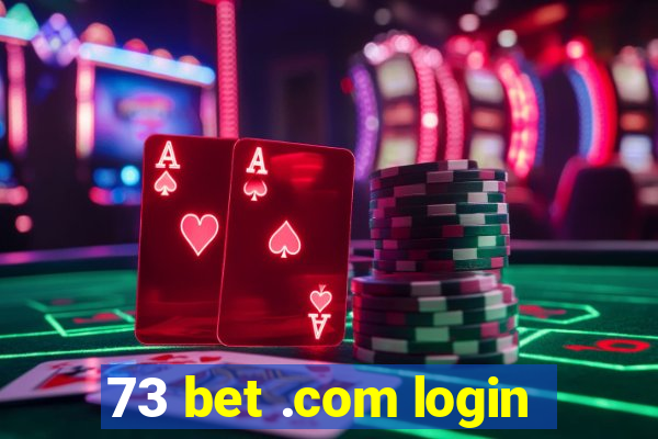 73 bet .com login