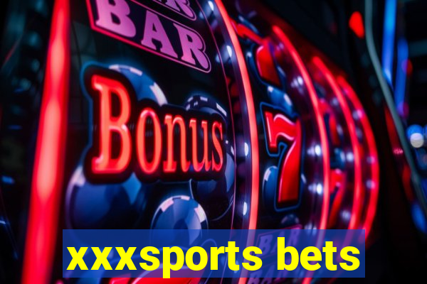 xxxsports bets