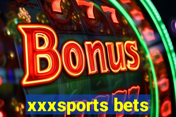 xxxsports bets