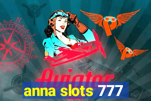 anna slots 777