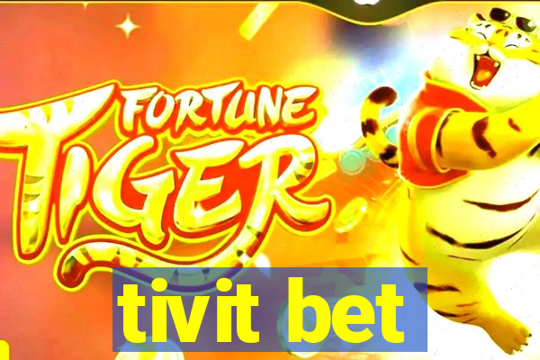 tivit bet