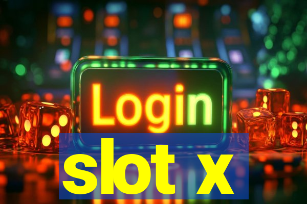 slot x