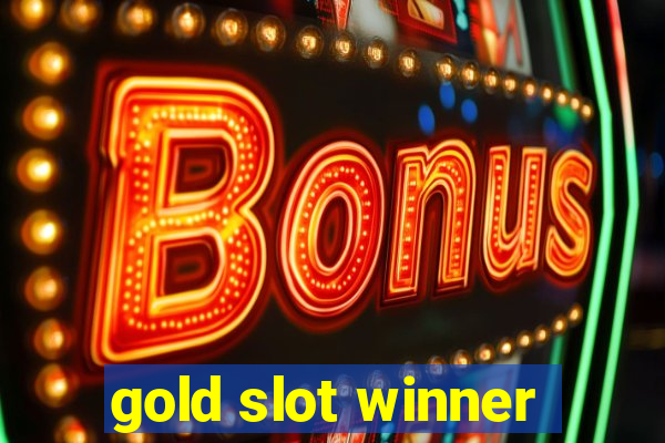 gold slot winner