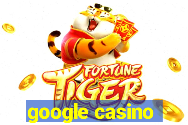 google casino