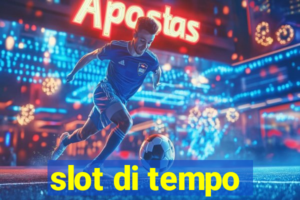 slot di tempo