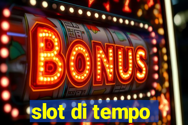 slot di tempo