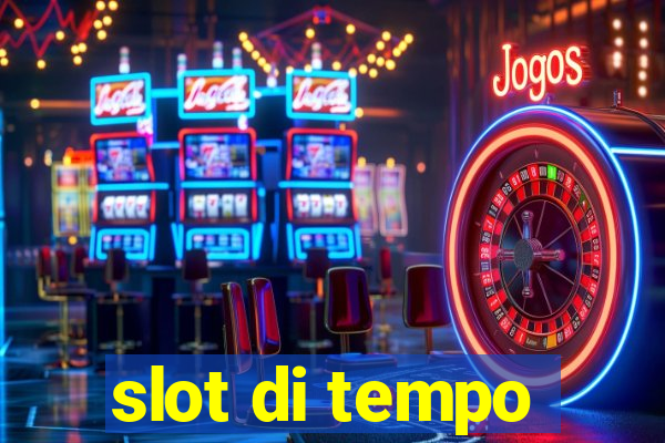 slot di tempo