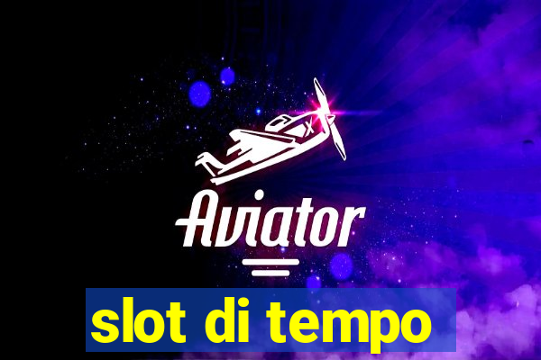 slot di tempo