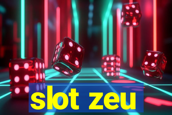 slot zeu