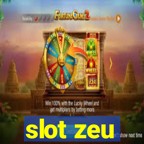 slot zeu