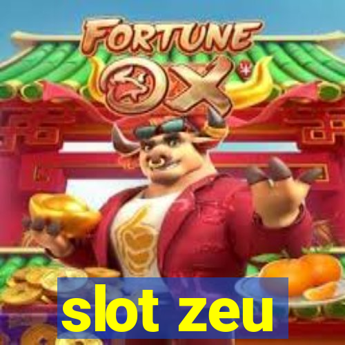 slot zeu