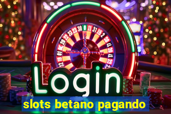 slots betano pagando