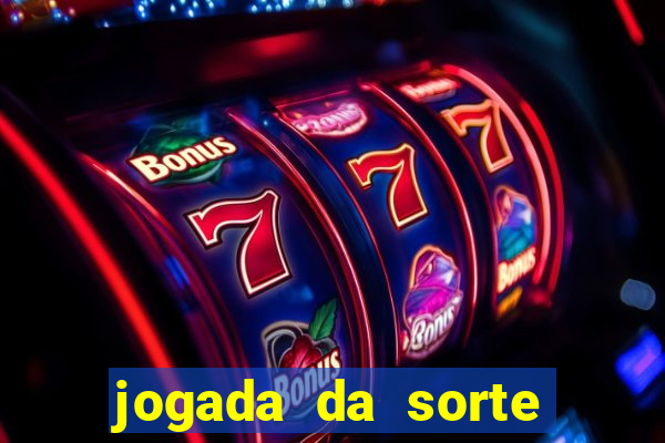 jogada da sorte vip bet