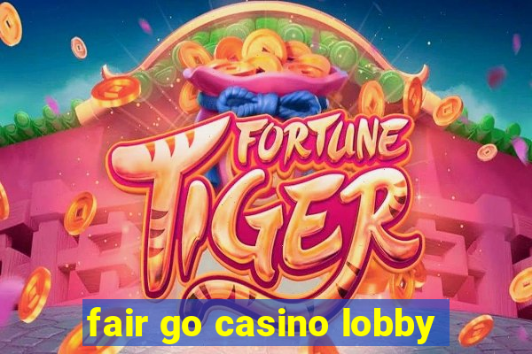 fair go casino lobby