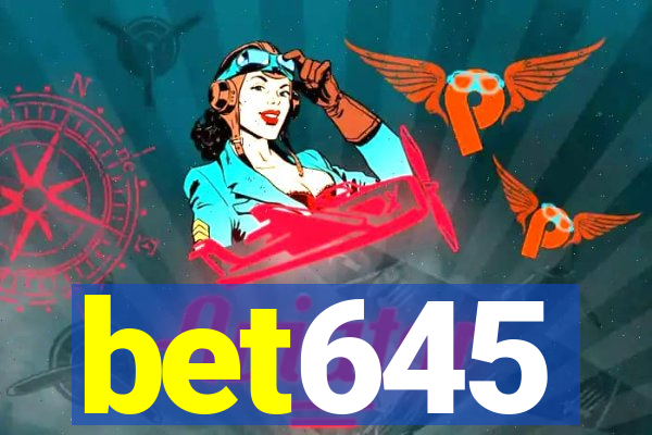 bet645