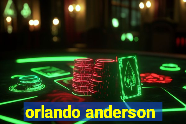 orlando anderson