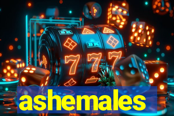 ashemales