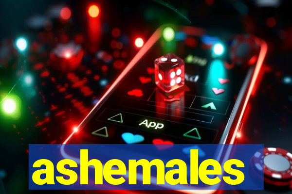 ashemales