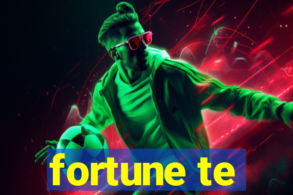 fortune te